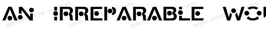 An irreparable wound字体转换